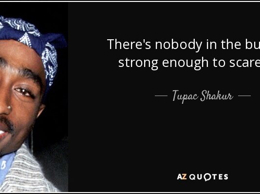 There’s nobody in the business strong enough to scare me.